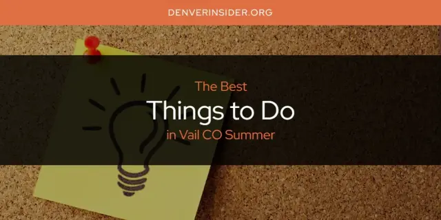 Vail CO Summer's Best Things to Do [Updated 2024]