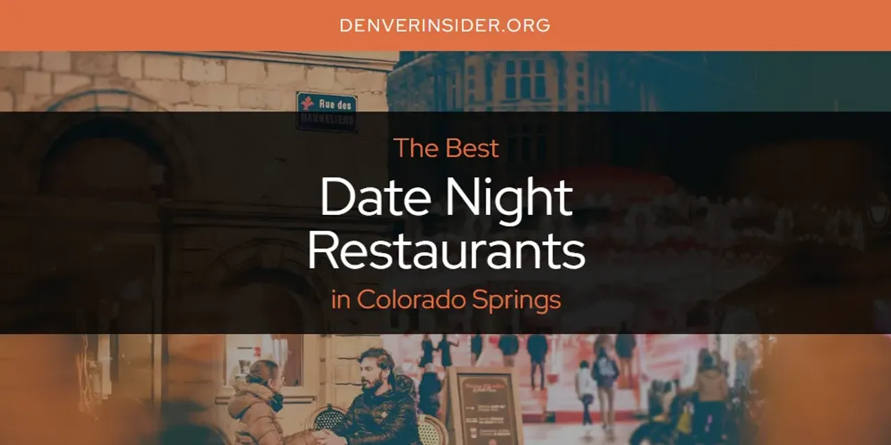 The Absolute Best Date Night Restaurants in Colorado Springs  [Updated 2025]