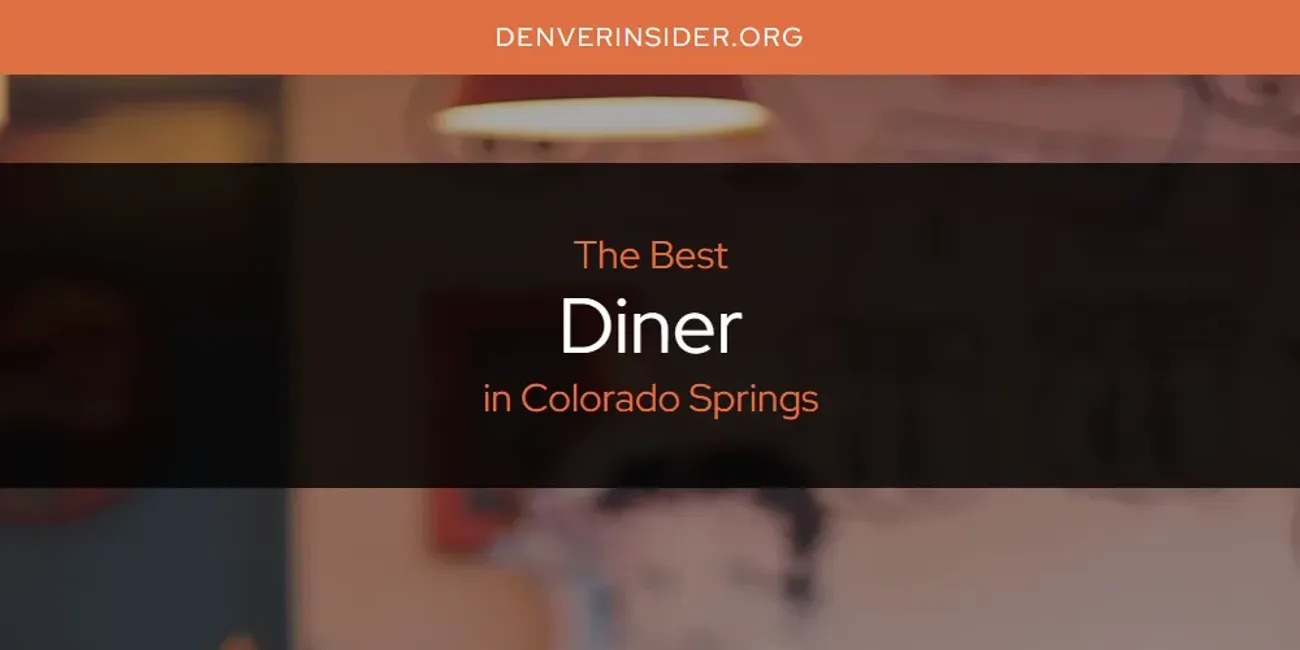 The Absolute Best Diner in Colorado Springs  [Updated 2025]