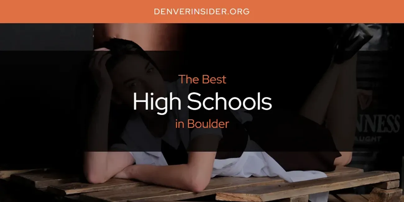 The Absolute Best High Schools in Boulder  [Updated 2025]