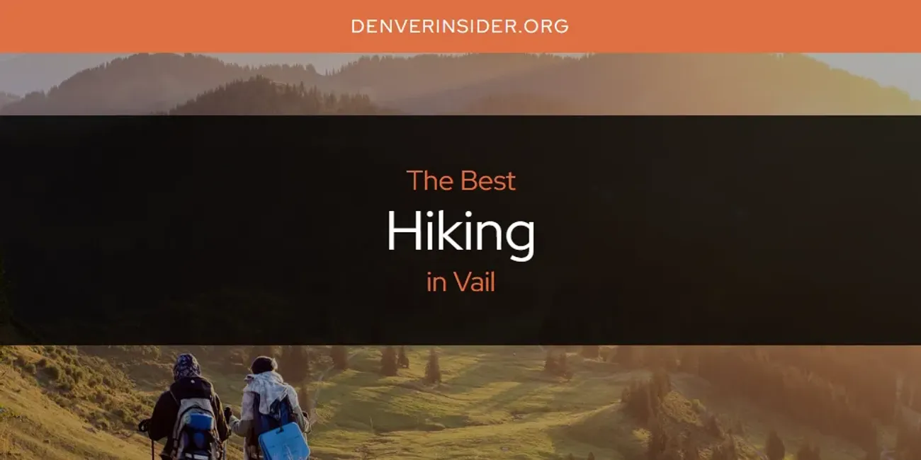 Vail's Best Hiking [Updated 2025]