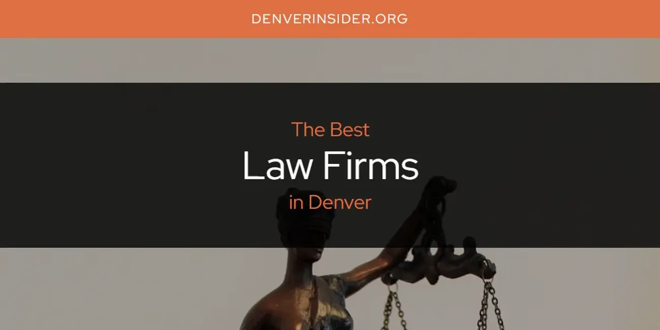 Denver's Best Law Firms [Updated 2024] Denver Insider