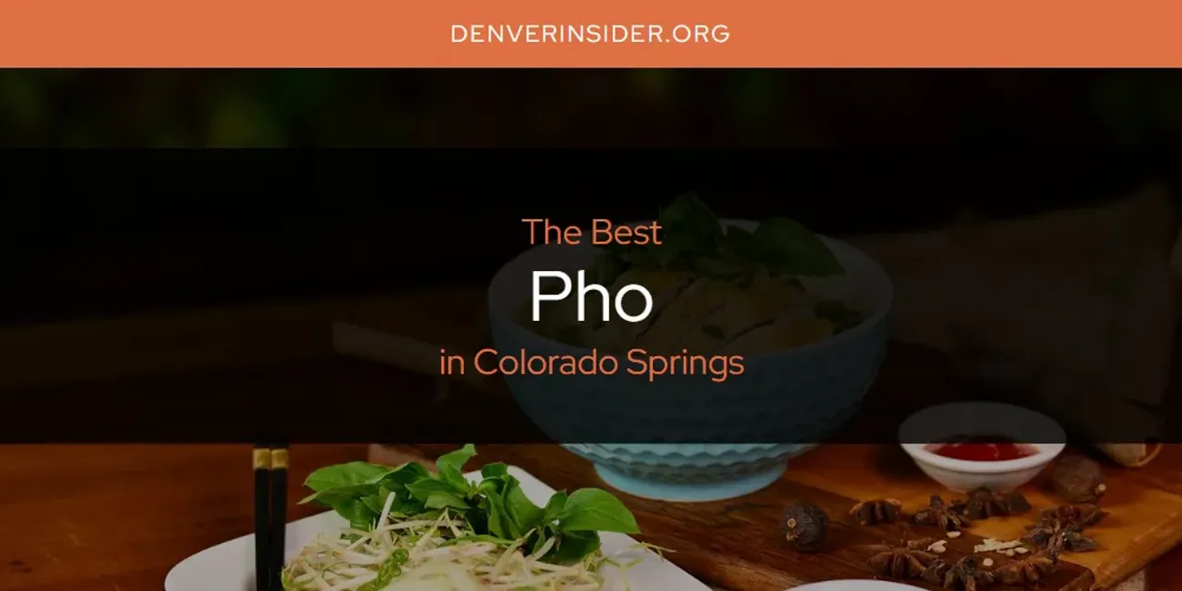 The Absolute Best Pho in Colorado Springs  [Updated 2025]