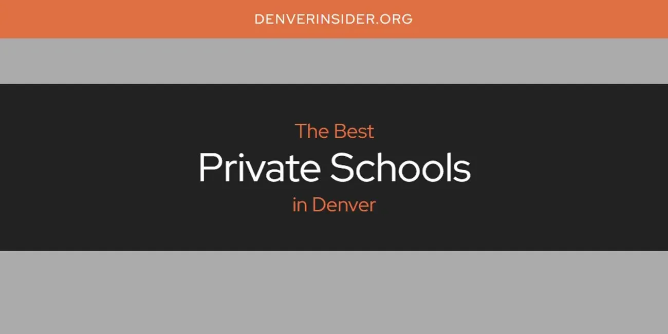 The Absolute Best Private Schools in Denver  [Updated 2025]