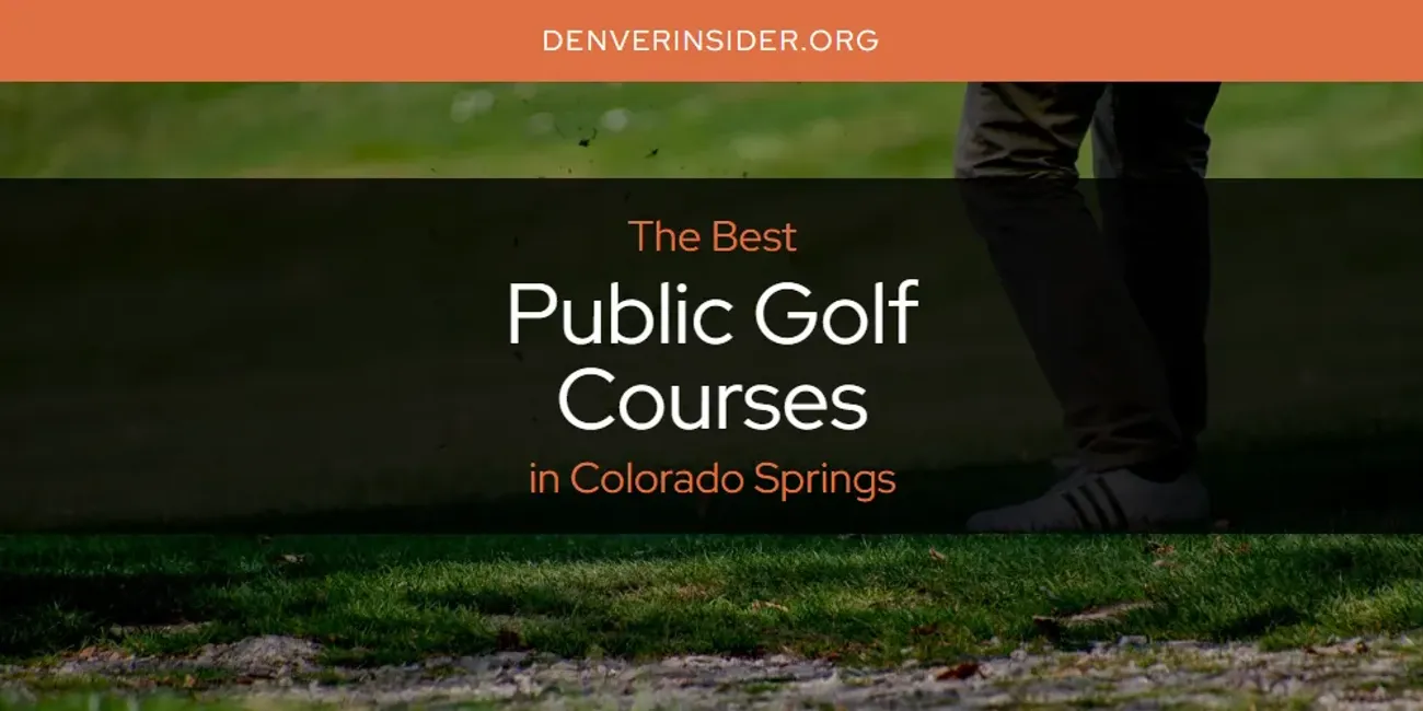 The Absolute Best Public Golf Courses in Colorado Springs  [Updated 2025]