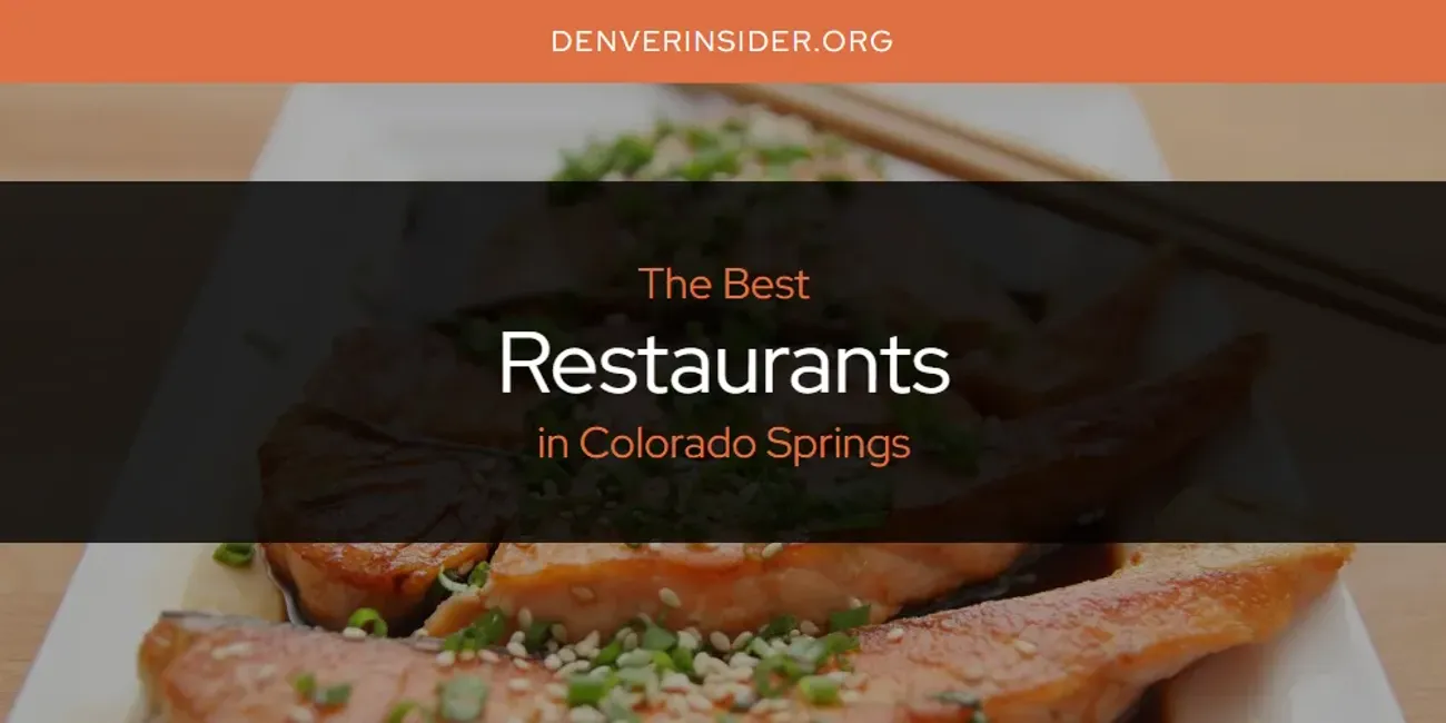 The Absolute Best Restaurants in Colorado Springs  [Updated 2025]