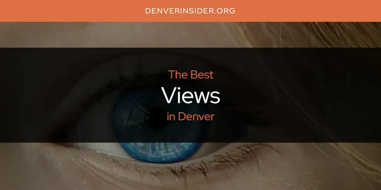 The Absolute Best Views in Denver  [Updated 2025]